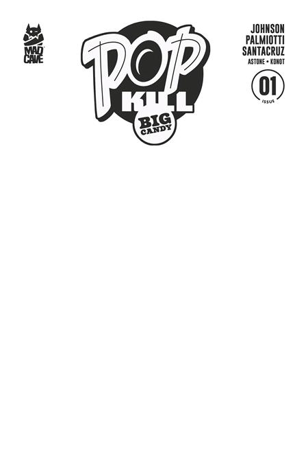 POP KILL BIG CANDY #1 (OF 4) CVR F BLANK SKETCH CARDSTOCK VAR (MR) cover artwork