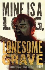 MINE IS A LONG LONESOME GRAVE #2 (OF 4) CVR A CHRIS SHEHAN (MR)