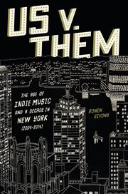 US V. THEM HC THE AGE OF INDIE MUSIC AND A DECADE IN NEW YORK (2004-2014)