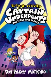 CAPTAIN UNDERPANTS MANGA TP VOL 01 THE FIRST EPIC MANGA