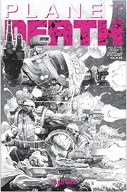 PLANET DEATH #0 (OF 4) 3RD PTG Allocations May Occur