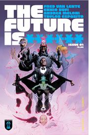 FUTURE IS ****** #1 404 EDITION NEW PRINTING (MR)