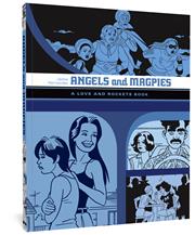 ANGELS AND MAGPIES TP A LOVE AND ROCKETS BOOK (MR)