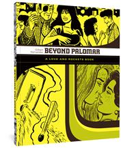 BEYOND PALOMAR TP A LOVE AND ROCKETS BOOK (MR)