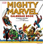 MIGHTY MARVEL CALENDAR BOOK HC A VISUAL HISTORY Previously Offered thru Other Distributors