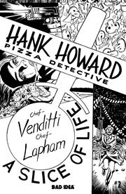 HANK HOWARD PIZZA DETECTIVE A SLICE OF LIFE #2 (OF 2) CVR D INC 1:20 DAVID LAPHAM BW VAR