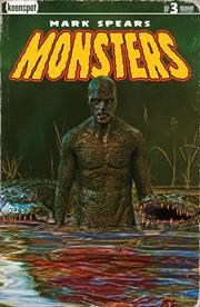 MARK SPEARS MONSTERS #3 Second Printing Cvr B Inc 1:20 Mark Spears Swamp Things Var (FREE) (NET)