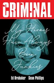 CRIMINAL TP VOL 08 MY HEROES HAVE ALWAYS BEEN JUNKIES NEW PRINTING (MR)