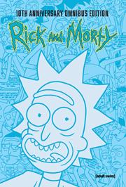 RICK AND MORTY 10TH ANNIVERSARY OMNIBUS HC VOL 01