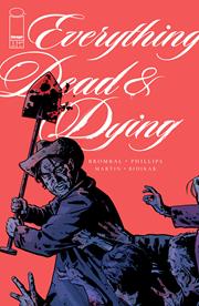 EVERYTHING DEAD & DYING #1 (OF 5) CVR B JACOB PHILLIPS SHOVEL VAR (MR)