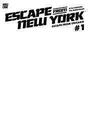 ESCAPE FROM NEW YORK ESCAPE FROM CHICAGO #1 CVR F BLANK SKETCH CARD STOCK VAR