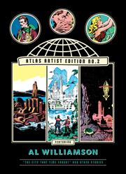 ATLAS ARTIST EDITION HC NO 2 AL WILLIAMSON THE CITY THAT TIME FORGOT AND OTHER STORIES (MR)