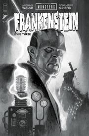 UNIVERSAL MONSTERS FRANKENSTEIN #3 (OF 4) CVR D INC 1:25 JULIAN TOTINO TEDESCO CLASSIC HORROR B&W VAR