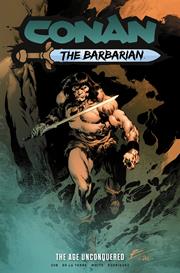 CONAN THE BARBARIAN TP VOL 03 THE AGE UNCONQUERED REGULAR EDITION ROBERTO DE LA TORRE (MR)