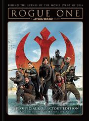 STAR WARS ROGUE ONE A STAR WARS STORY HC THE OFFICIAL COLLECTORS EDITION 