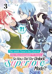 100TH TIMES THE CHARM SHE WAS EXECUTED 99 TIMES SO HOW DID SHE UNLOCK SUPER LOVE MODE TP VOL 03