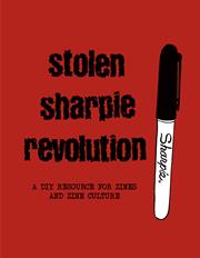 STOLEN SHARPIE REVOLUTION A DIY RESOURCE FOR ZINES AND ZINE CULTURE TP