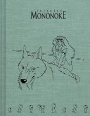 STUDIO GHIBLI PRINCESS MONONOKE SKETCHBOOK HC Previously Offered thru Other Distributors