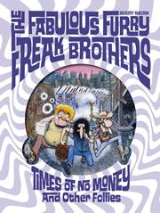 FABULOUS FURRY FREAK BROTHERS TIMES OF NO MONEY AND OTHER STORIES HC (MR)