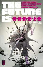 FUTURE IS ****** #8 CVR A JAE LEE JUNE CHUNG (MR)