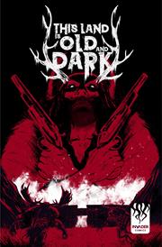 THIS LAND IS OLD AND DARK #3 (OF 3) CVR A ABEL GARCIA