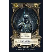 WILLIAM SHAKESPEARES STAR WARS TP THE CLONE ARMY ATTACKETH PART THE SECOND