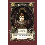 WILLIAM SHAKESPEARES STAR WARS TP THE PHANTOM OF MENACE PART THE FIRST