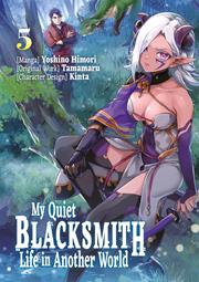 MY QUIET BLACKSMITH LIFE IN ANOTHER WORLD TP VOL 05
