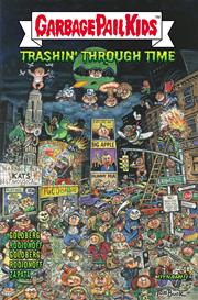 GARBAGE PAIL KIDS TRASHIN THROUGH TIME TP