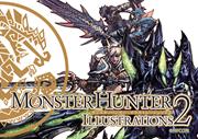 MONSTER HUNTER ILLUSTRATIONS HC VOL 02 (OF 3) Previously Offered Thru Other Distributors