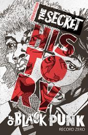 SECRET HISTORY OF BLACK PUNK RECORD ZERO TP 2ND EDITION