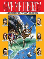 GIVE ME LIBERTY A REVISED HISTORY OF THE AMERICAN REVOLUTION TP (MR)