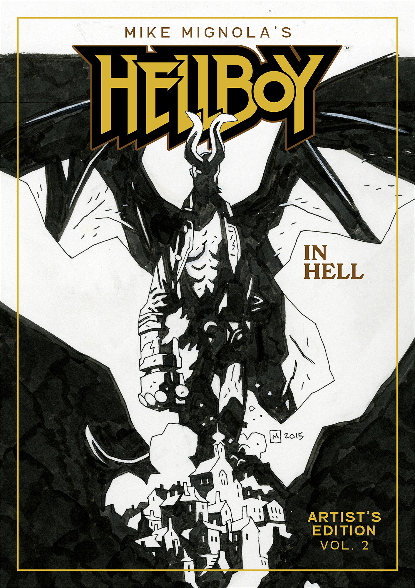  AUG252035 | MIKE MIGNOLAS HELLBOY IN HELL ARTISTS EDITION HC BOOK 02 MIKE MIGNOLA CVR PRE ORDER/ÖN SİPARİŞ [AUG25] | IMAGE  