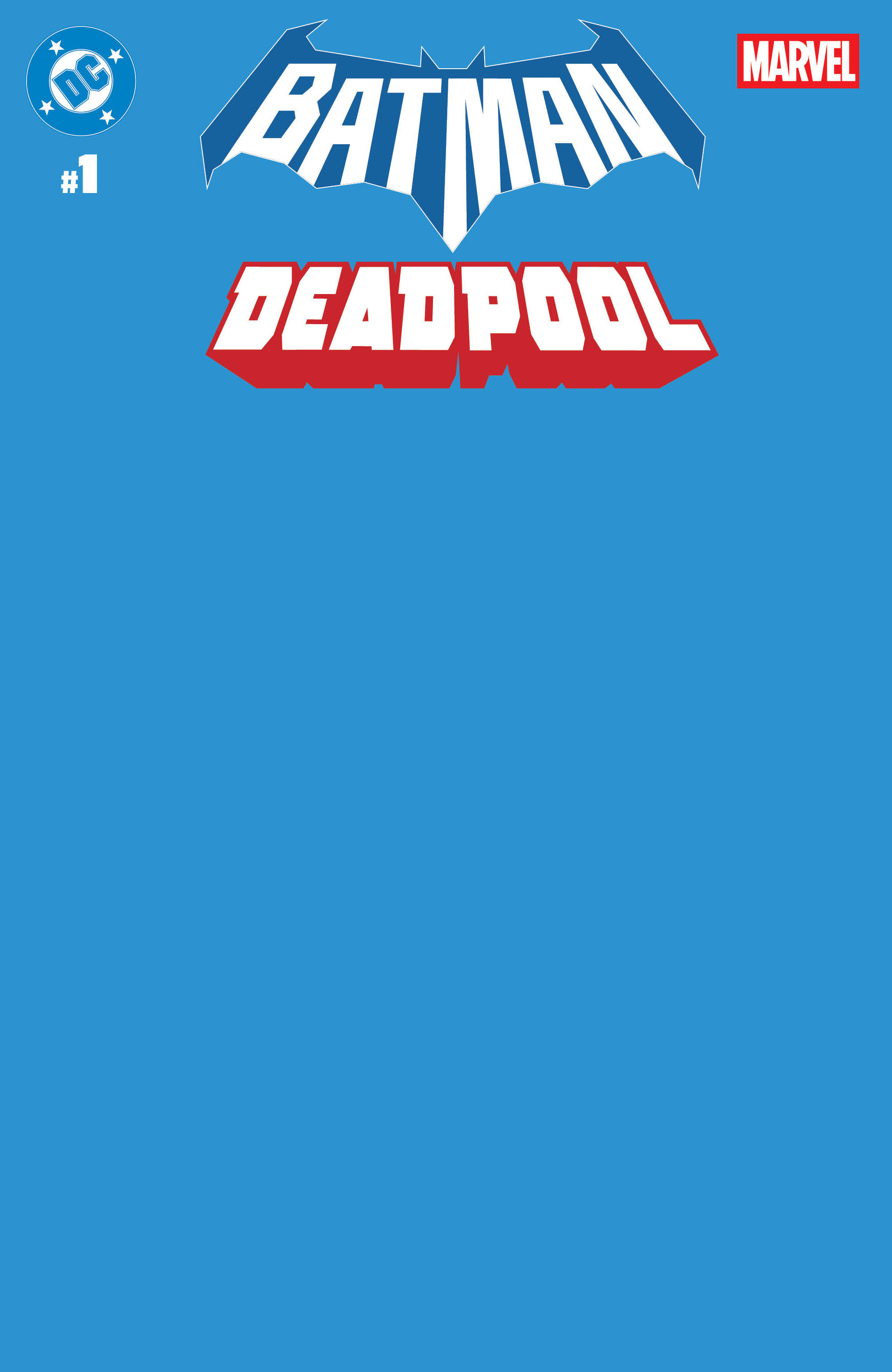  FOC25102025032 | DC MARVEL BATMAN DEADPOOL @1 (ONE SHOT) CVR U BLUE BLANK CARD STOCK VAR PRE ORDER [FOC 2510] | DC  