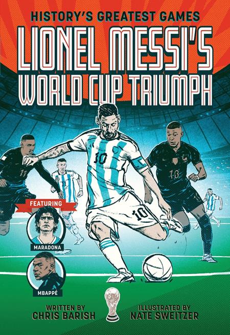 Weekly Pull list - HISTORYS GREATEST GAMES TP VOL 01 LIONEL MESSIS WORLD CUP TRIUMPH
