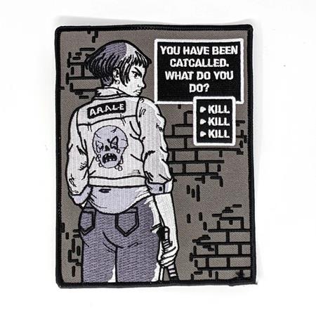 YOU HAVE BEEN CATCALLED WHAT DO YOU DO EMBROIDERED PATCH