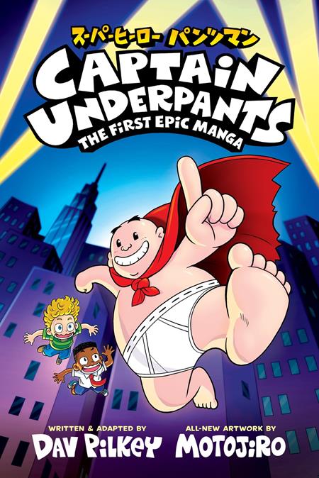 Weekly Pull list - CAPTAIN UNDERPANTS MANGA TP VOL 01 THE FIRST EPIC MANGA