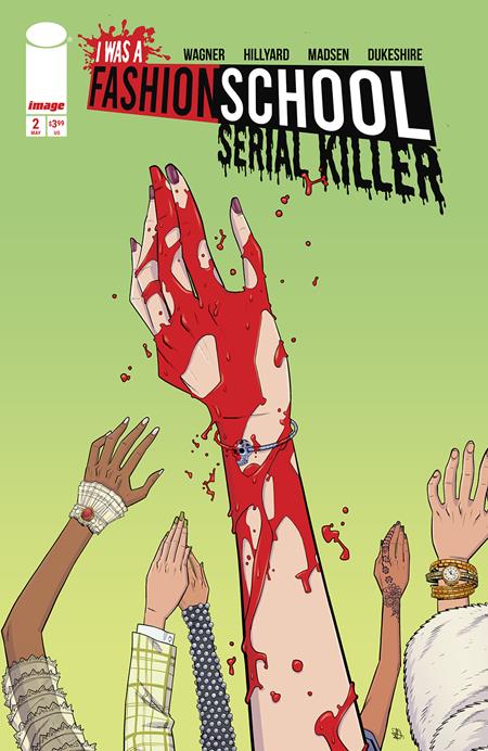 Weekly Pull list - I WAS A FASHION SCHOOL SERIAL KILLER #2 (OF 5) CVR A DANIEL HILLYARD & MICHELLE MADSEN BLOOD STITCHES (MR)
