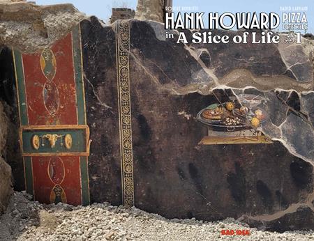HANK HOWARD PIZZA DETECTIVE A SLICE OF LIFE #1 (OF 2) CVR B FIRST KNOWN PIZZA ARTIST OLD MASTERS VAR