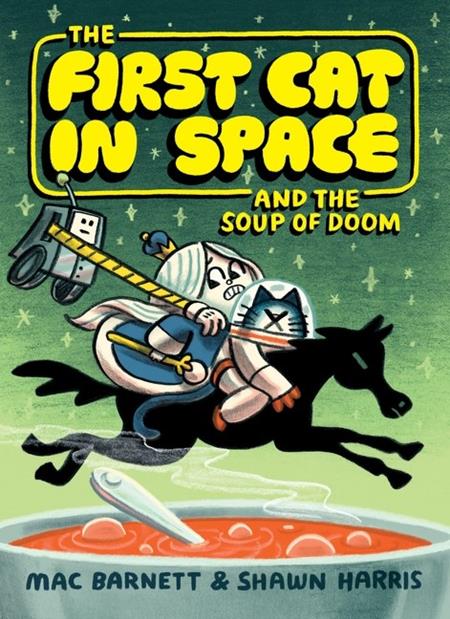 Weekly Pull list - FIRST CAT IN SPACE TP AND THE SOUP OF DOOM Previously Offered Thru Other Distributors
