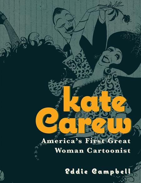 KATE CAREW TP AMERICAS FIRST GREAT WOMAN CARTOONIST (MR)