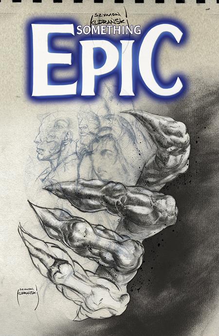 SOMETHING EPIC #11 CVR D SZYMON KUDRANSKI B&W VAR