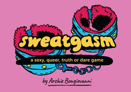 SWEATGASM A SEXY QUEER TRUTH OR DARE GAME (MR) Cancelled