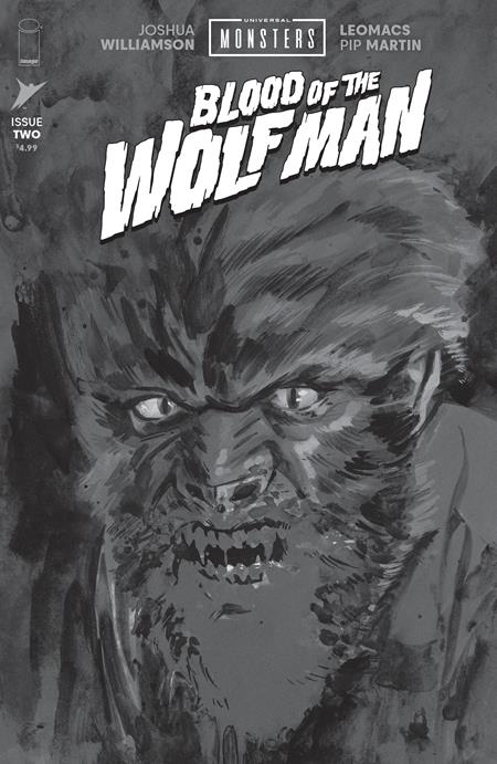 Weekly Pull list - UNIVERSAL MONSTERS BLOOD OF THE WOLF MAN #2 (OF 4) CVR D INC 1:25 JACOB PHILLIPS B&W CLASSIC HORROR VAR