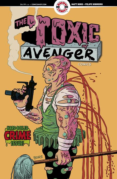 Weekly Pull list - TOXIC AVENGER COMICS #2 CVR B 3 COPY MATT BORS UNLOCK VAR (MR)