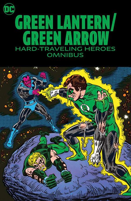 Green Lantern / Green Arrow: Hard-Traveling Heroes Omnibus