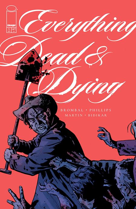 Weekly Pull list - EVERYTHING DEAD & DYING #1 (OF 5) CVR B JACOB PHILLIPS SHOVEL VAR (MR)