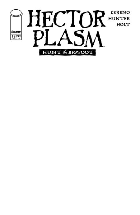 Weekly Pull list - HECTOR PLASM HUNT THE BIGFOOT #1 (OF 3) CVR E BLANK SKETCH VAR (MR)