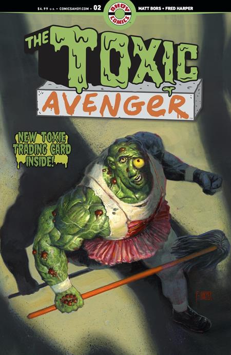 TOXIC AVENGER #2 (OF 5) CVR D FRED HARPER EXCLUSIVE TRADING CARD VAR (MR)