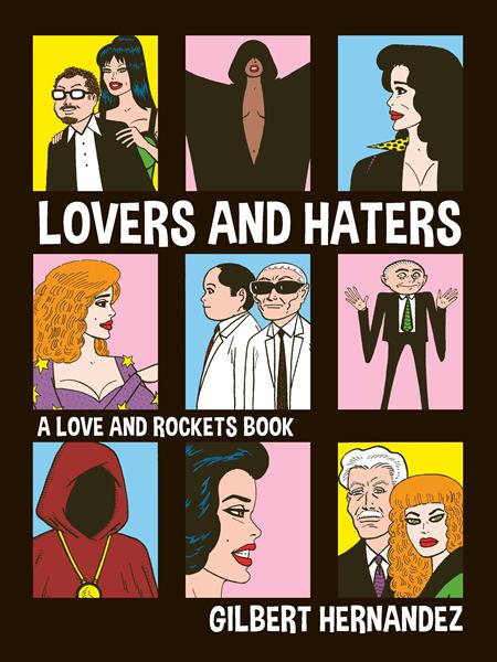 Weekly Pull list - LOVERS AND HATERS TP A LOVE AND ROCKETS BOOK (MR)